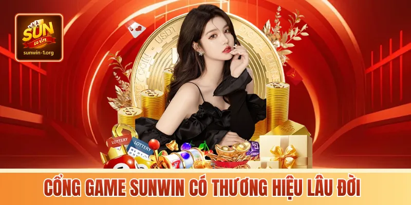 Cổng game Sunwin có thương hiệu lâu đời 