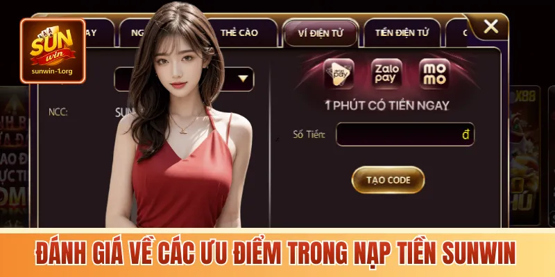 Đánh giá về các ưu điểm trong nạp tiền Sunwin