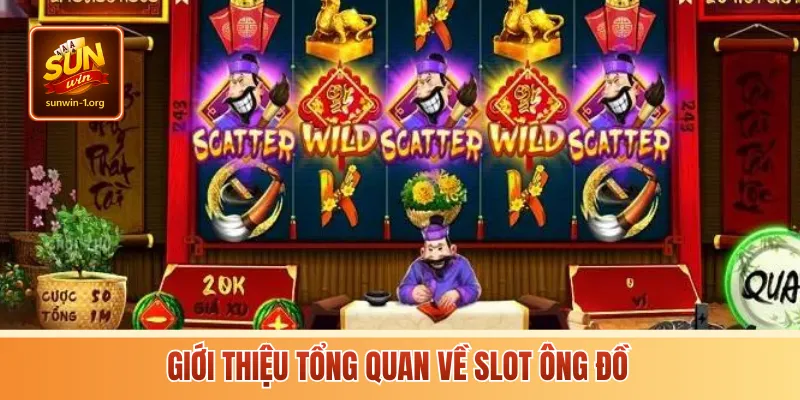 Giới thiệu tổng quan về Slot Ông Đồ