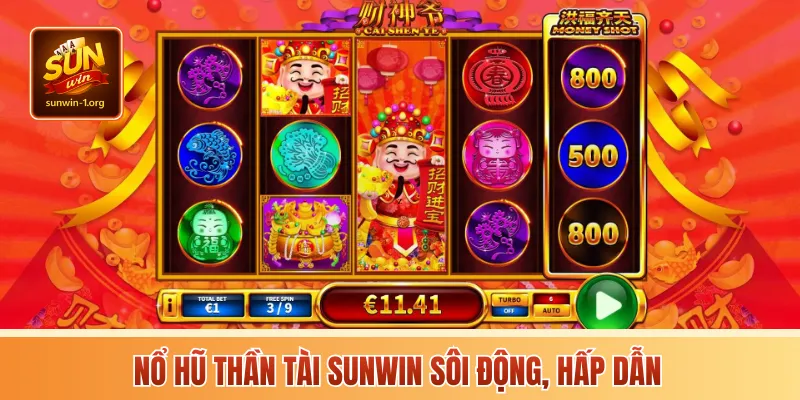 Nổ Hũ Thần Tài Sunwin sôi động, hấp dẫn