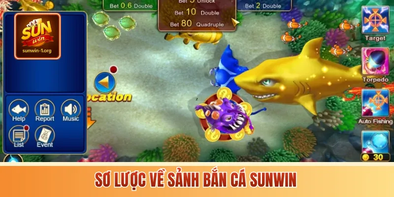 Sơ lược về sảnh bắn cá Sunwin