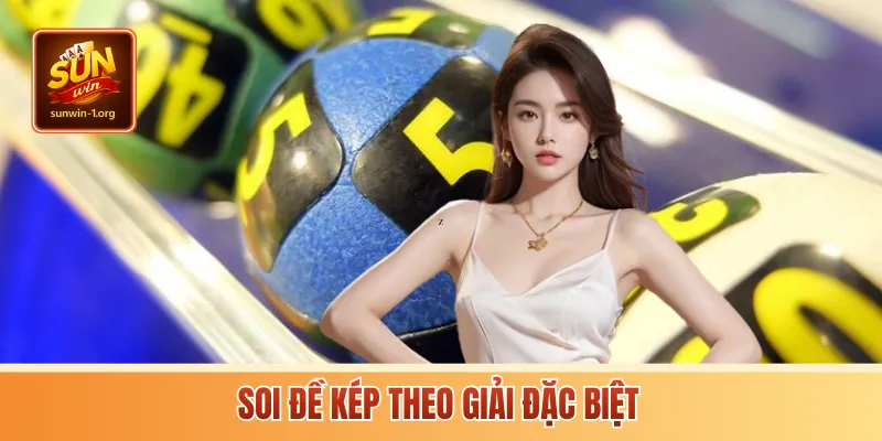 Soi đề kép theo giải đặc biệt