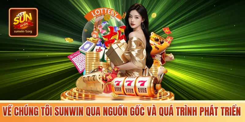 Về chúng tôi Sunwin qua nguồn gốc và quá trình phát triển