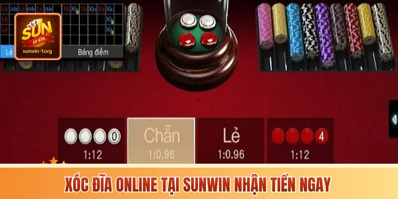 Xóc đĩa Online tại Sunwin nhận tiền ngay