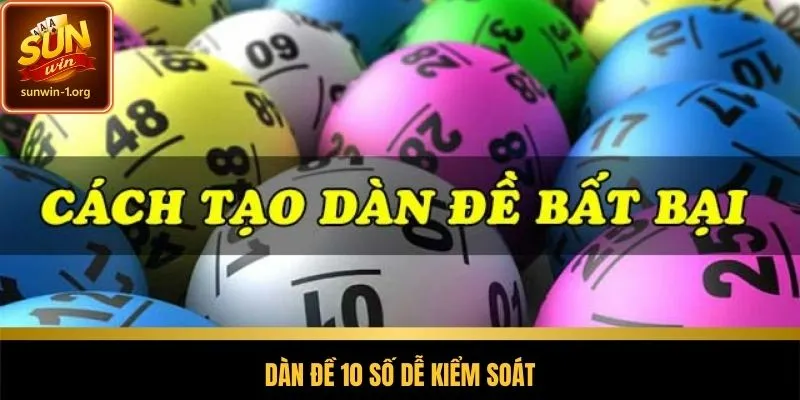 Cách chơi dàn đề 10 số bất tử