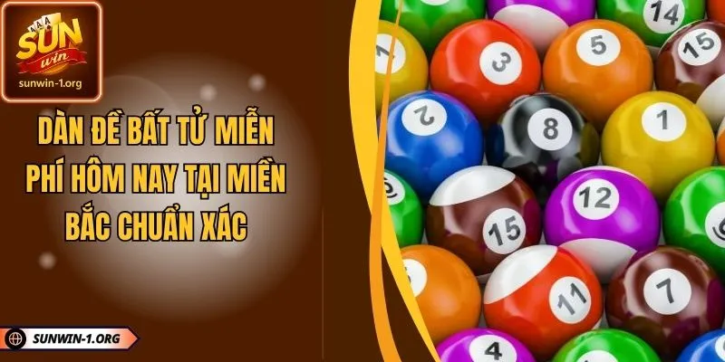 Dàn Đề Bất Tử Miễn Phí Hôm Nay Tại Miền Bắc Chuẩn Xác