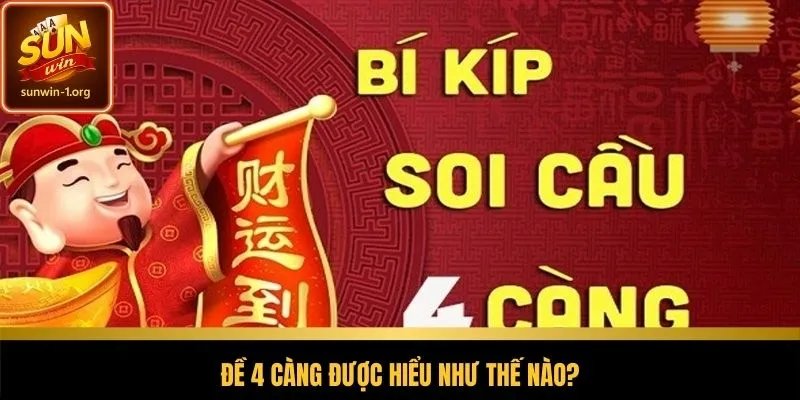 Giải thích khái niệm dàn đề 4 càng