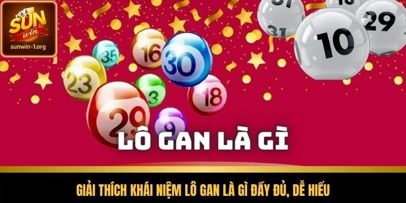 Khái niệm lô gan là gì trong thống kê kết quả xổ số