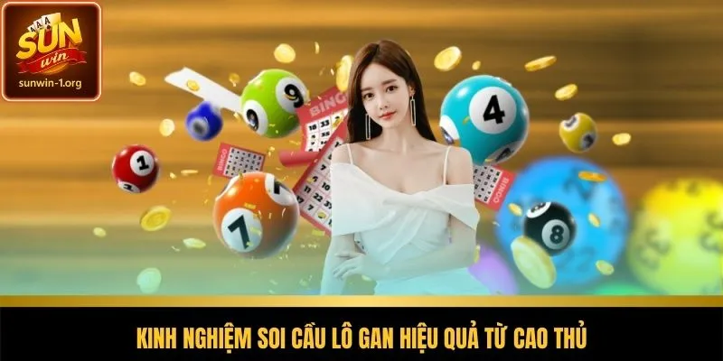 Kinh nghiệm soi cầu lô gan là gì hiệu quả