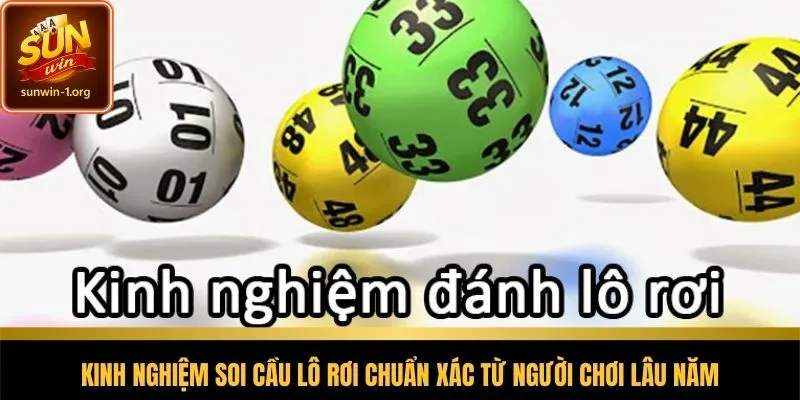 Kinh nghiệm soi cầu lô rơi từ dữ liệu thực tế