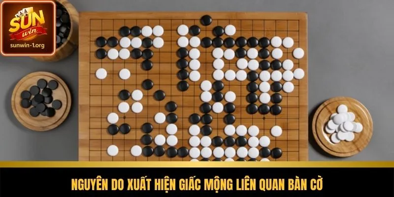 Các nguyên nhân hình thành giấc mơ thấy bàn cờ