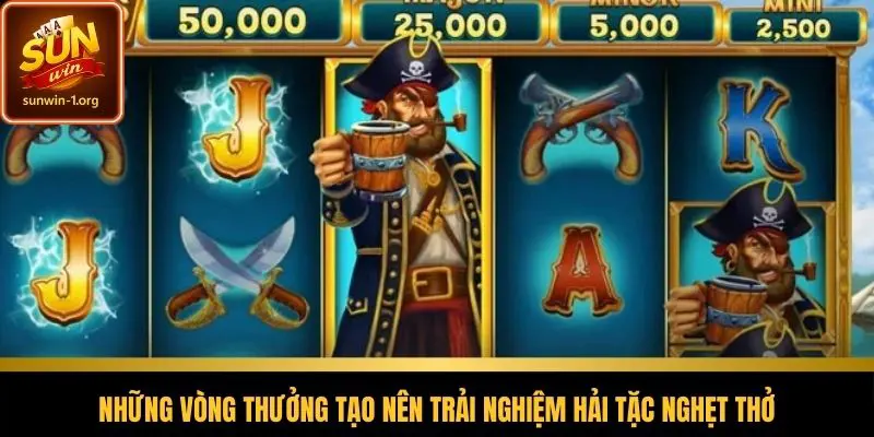 Những vòng thưởng tạo nên trải nghiệm hải tặc nghẹt thở