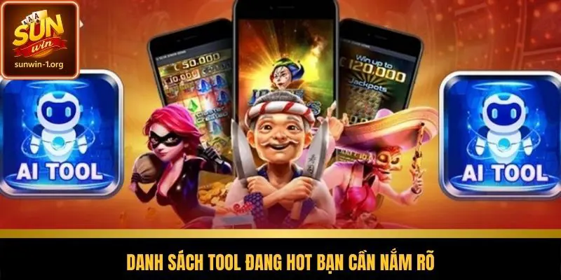 Danh sách tool đang hot bạn cần nắm rõ