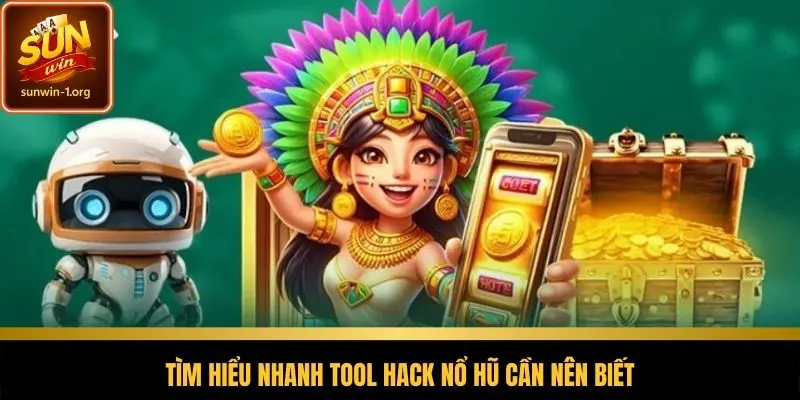 Tìm hiểu nhanh tool hack nổ hũ cần nên biết