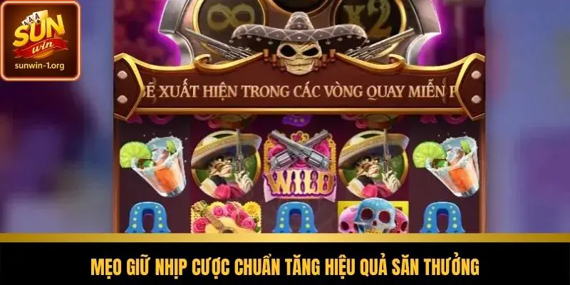 Mẹo giữ nhịp cược chuẩn tăng hiệu quả săn thưởng